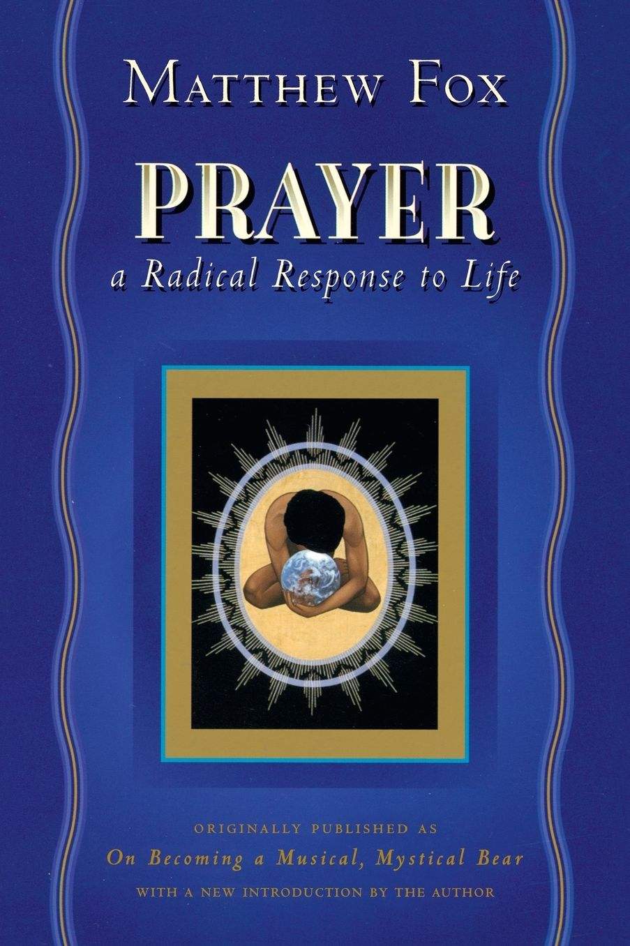 Prayer: A Radical Response to Life