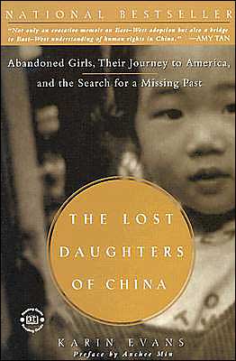 The Lost Daughters of China: Abandoned Girls, Their Journey to America, and the Search for a Missing Past