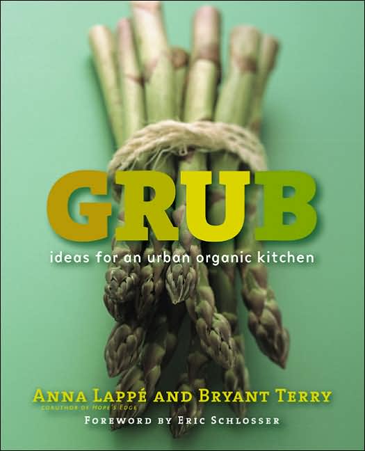 Grub: Ideas for an Urban Organic Kitchen