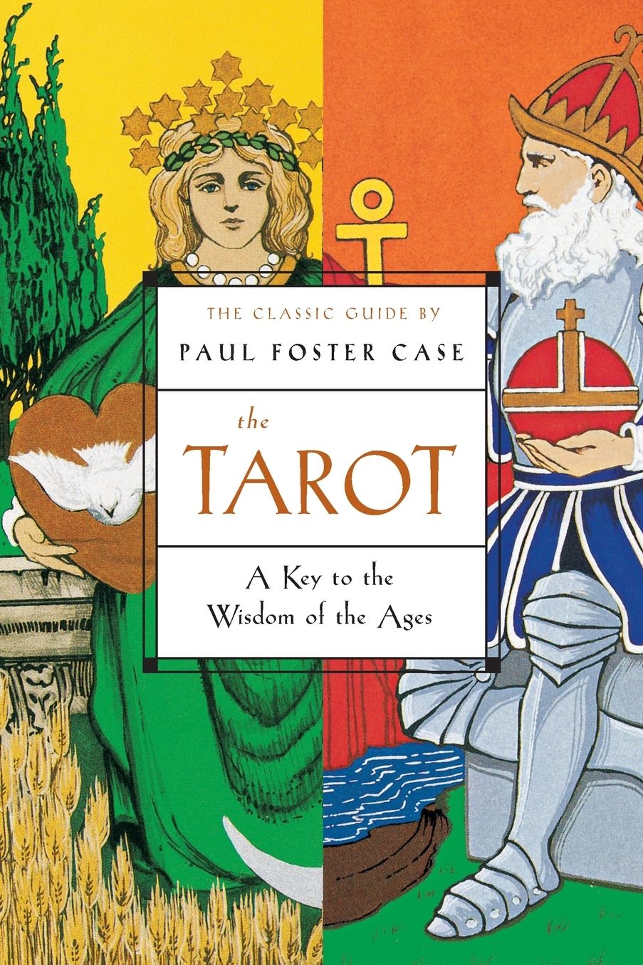 Tarot: A Key to the Wisdom of the Ages
