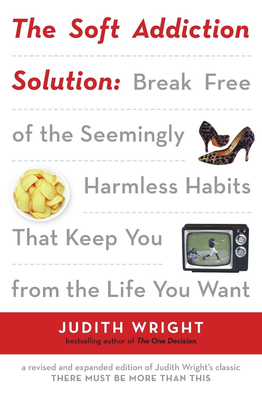 The Soft Addiction Solution