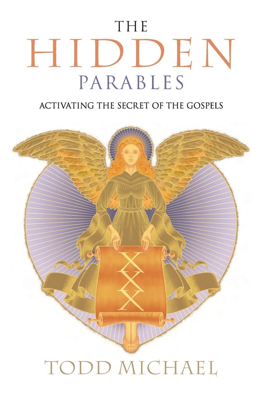 The Hidden Parables: Activating the Secret of the Gospels