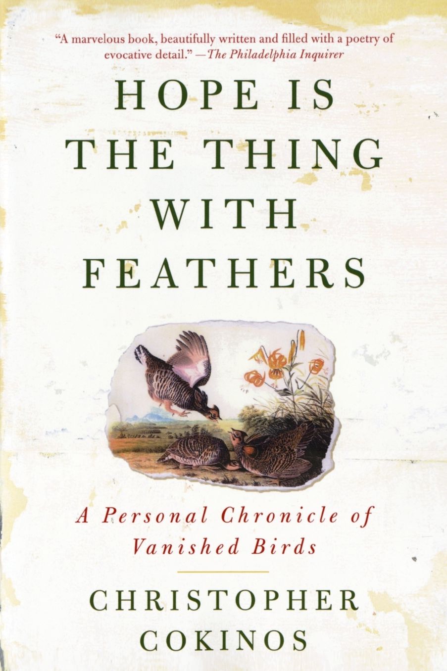 Hope Is the Thing With Feathers: A Personal Chronicle of Vanished Birds