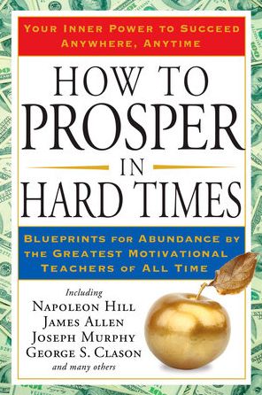 How to Prosper in Hard Times