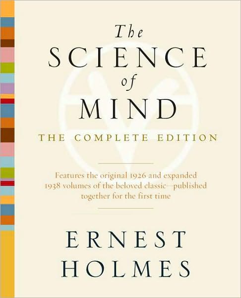 The Science of Mind: The Complete Edition