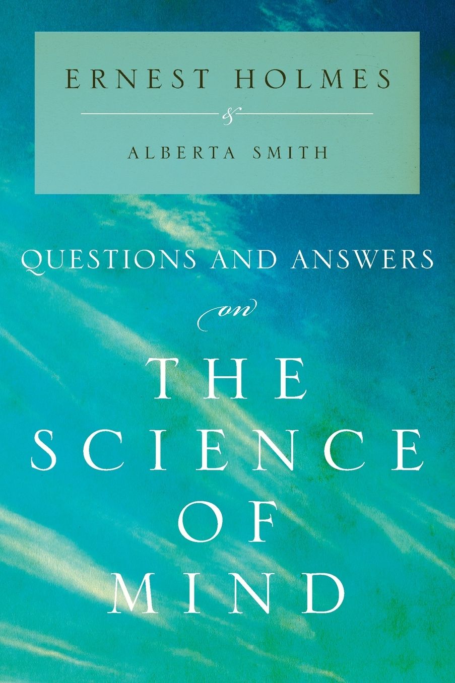 Questions and Answers on The Science of Mind