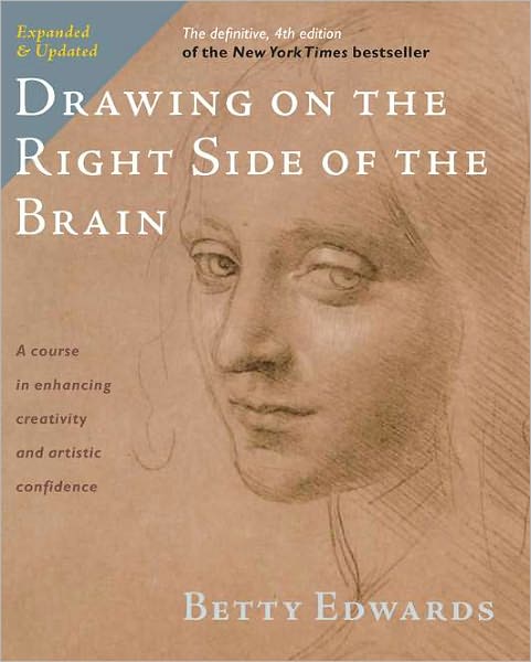 Drawing on the Right Side of the Brain: The Definitive, 4th Edition