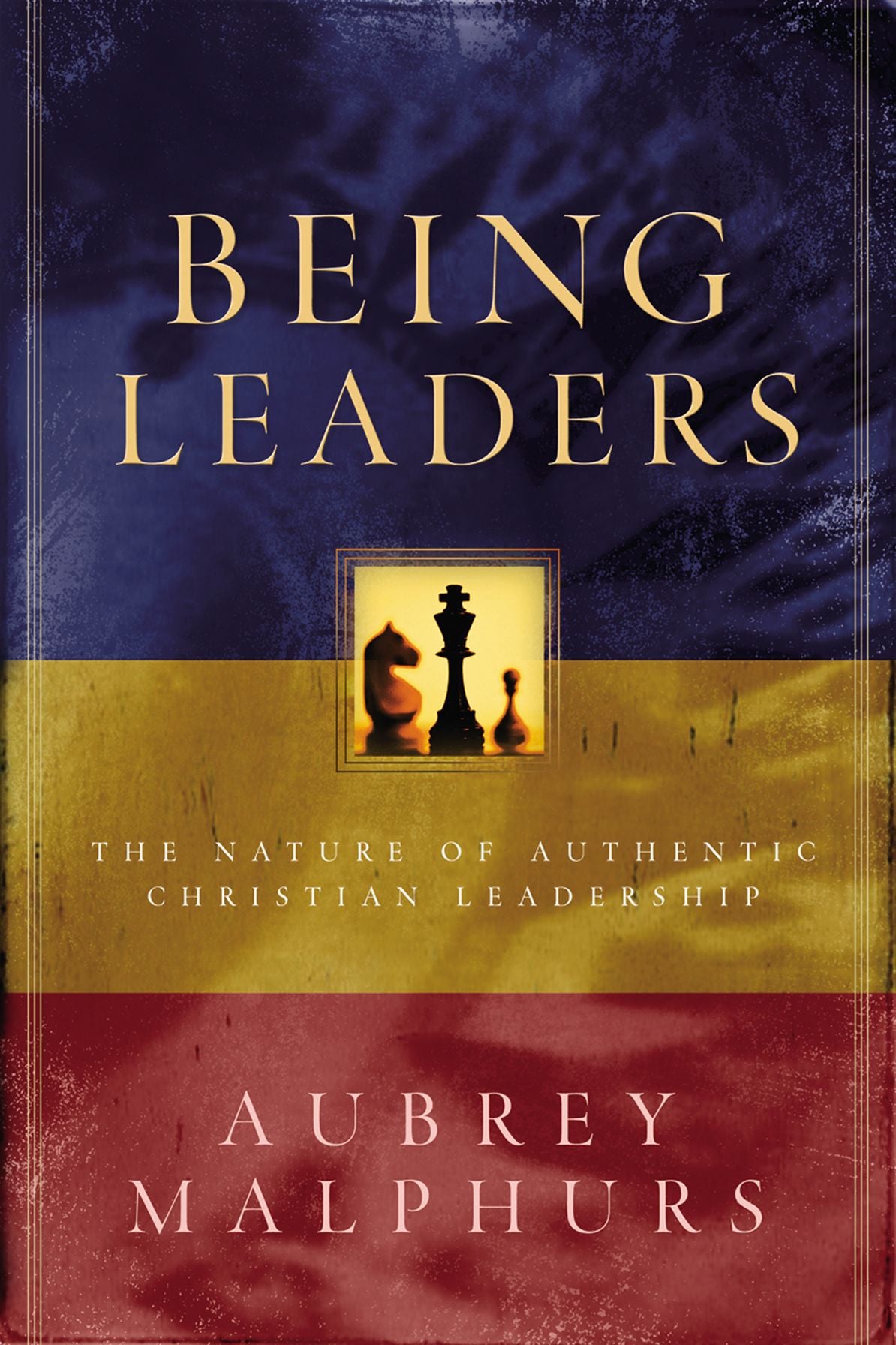 Being Leaders: The Nature of Authentic Christian Leadership