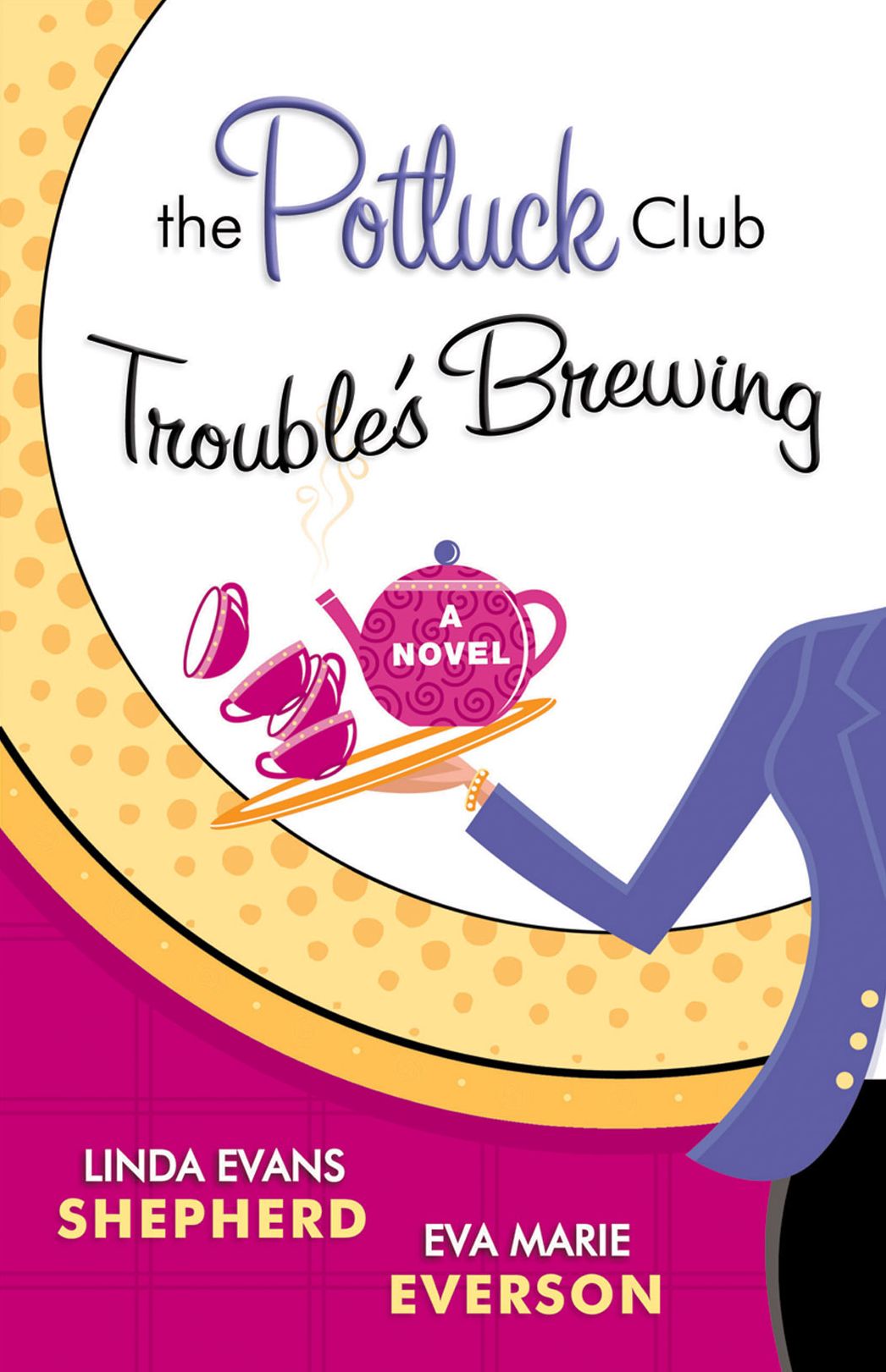 The Potluck Club--Trouble's Brewing (The Potluck Club Book #2): A Novel