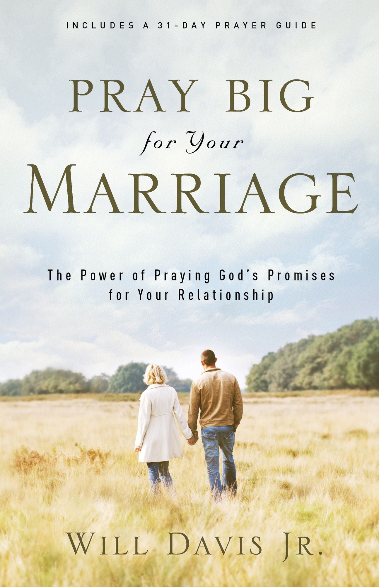 Pray Big for Your Marriage: The Power of Praying God's Promises for Your Relationship