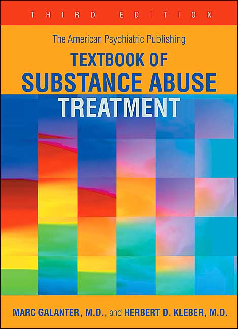 The American Psychiatric Publishing Textbook of Substance Abuse Treatment