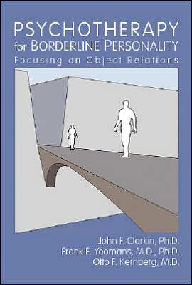 Psychotherapy for Borderline Personality: Focusing on Object Relations