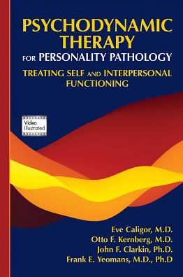 Psychodynamic Therapy for Personality Pathology: Treating Self and Interpersonal Functioning