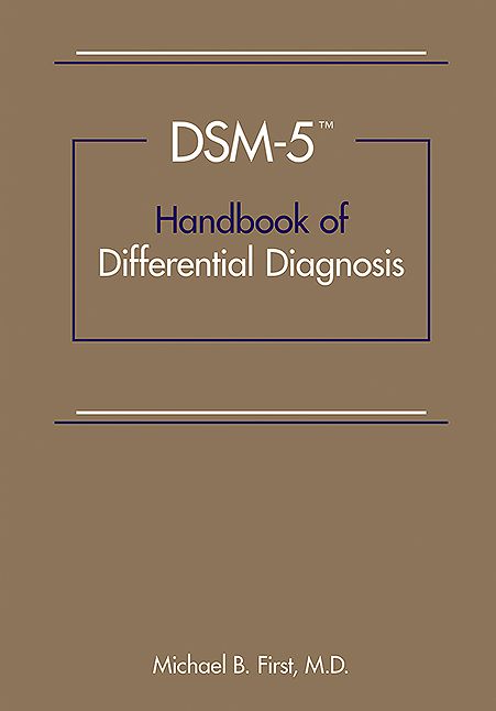 DSM-5Â® Handbook of Differential Diagnosis