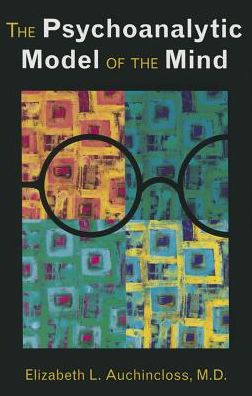 The Psychoanalytic Model of the Mind