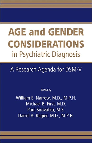 Age and Gender Considerations in Psychiatric Diagnosis: A Research Agenda for DSM-V