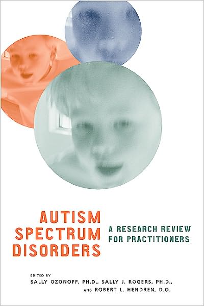 Autism Spectrum Disorders: A Research Review for Practitioners