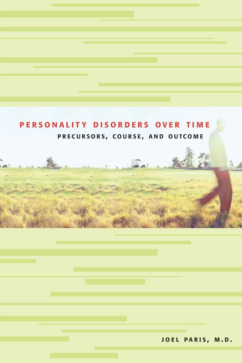 Personality Disorders Over Time: Precursors, Course, and Outcome