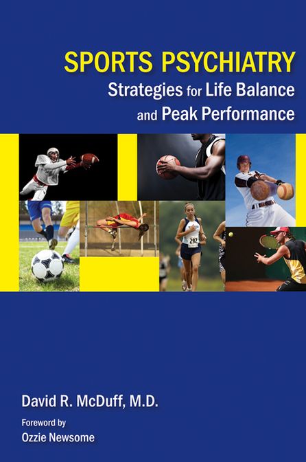 Sports Psychiatry: Strategies for Life Balance and Peak Performance