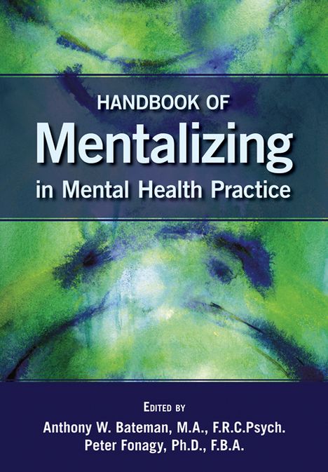 Handbook of Mentalizing in Mental Health Practice