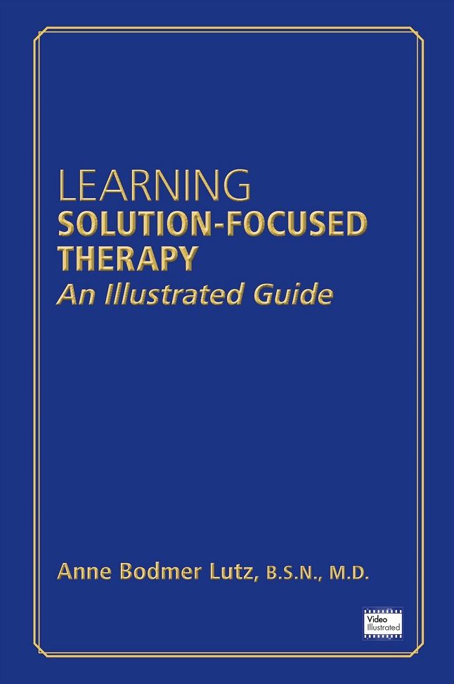 Learning Solution-Focused Therapy: An Illustrated Guide