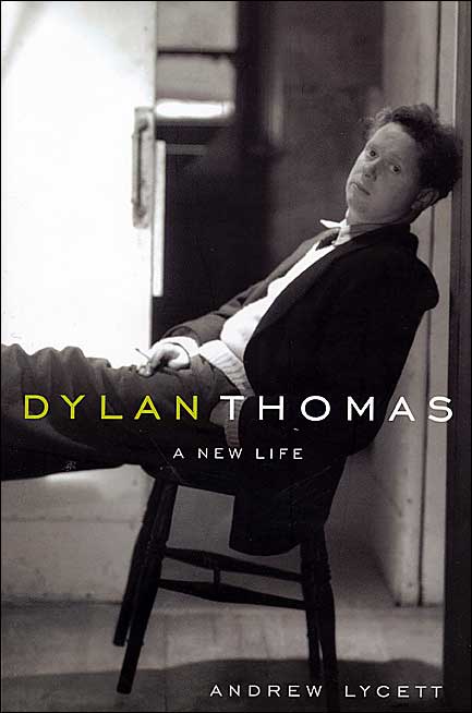 Dylan Thomas: A New Life