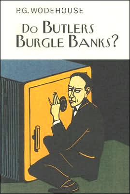 Do Butlers Burgle Banks?