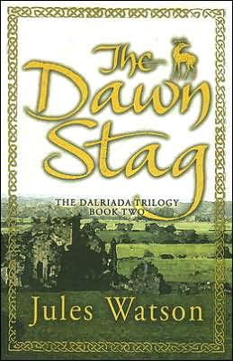 The Dawn Stag (Dalriada Trilogy Series #2)