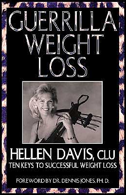 Guerrilla Weight Loss: Ten Keys to Successful Weight Loss
