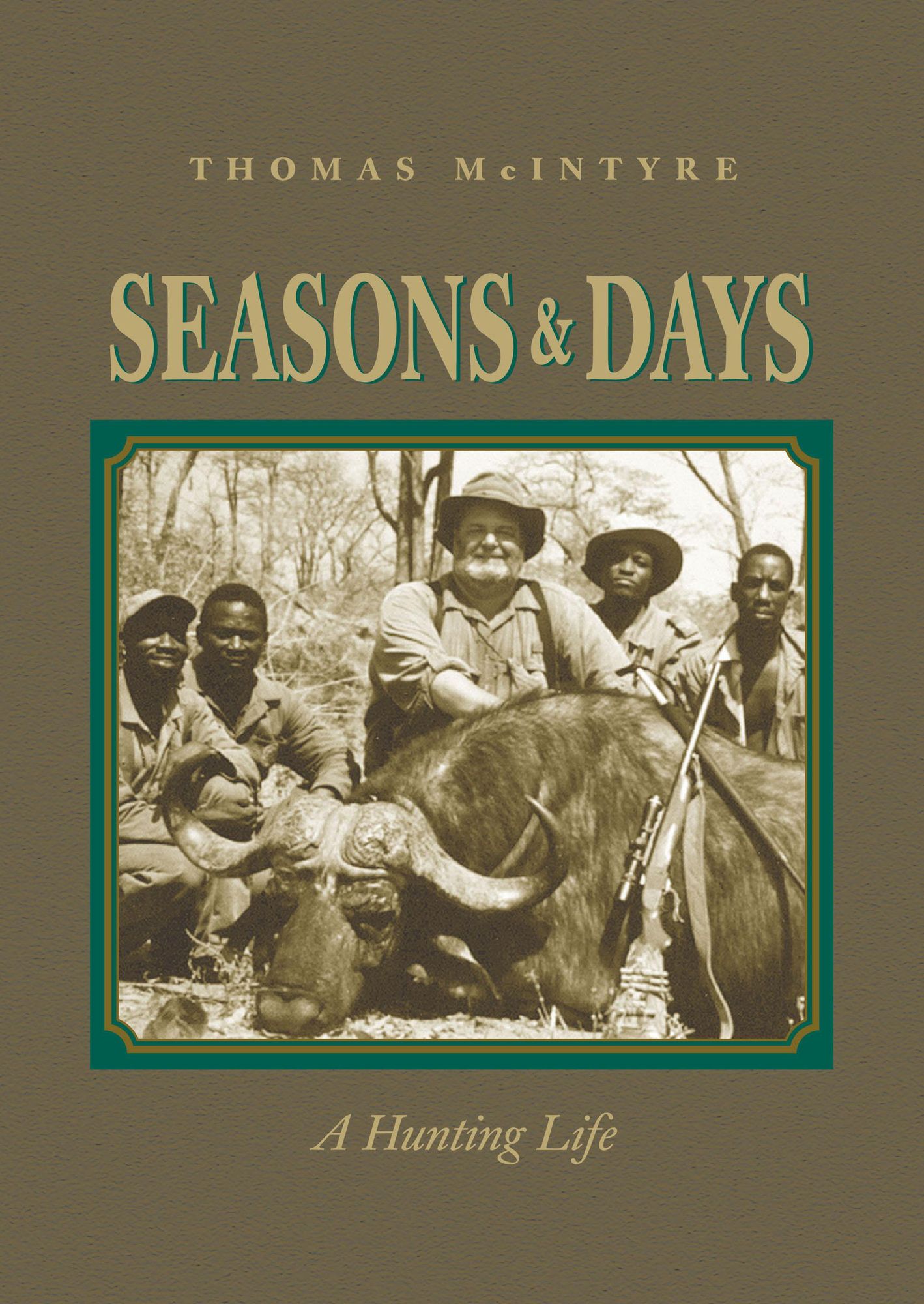 Seasons & Days: A Hunting Life