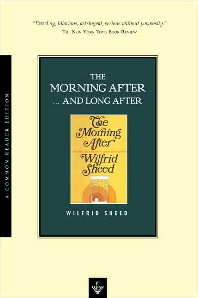 The Morning after ... and Long after (Common Reader Editions)