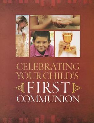 Celebrating Your Child's First Communion