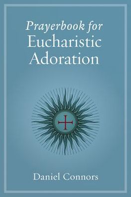 Prayerbook for Eucharistic Adoration