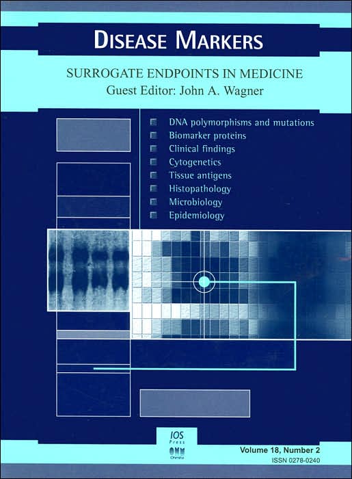 Surrogate Endpoints in Medicine (Disease Markers Series, Volume 18, Number 2)