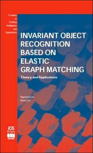 Invariant Object Recognition Based on Elastic Graph Matching: Theory and Applications