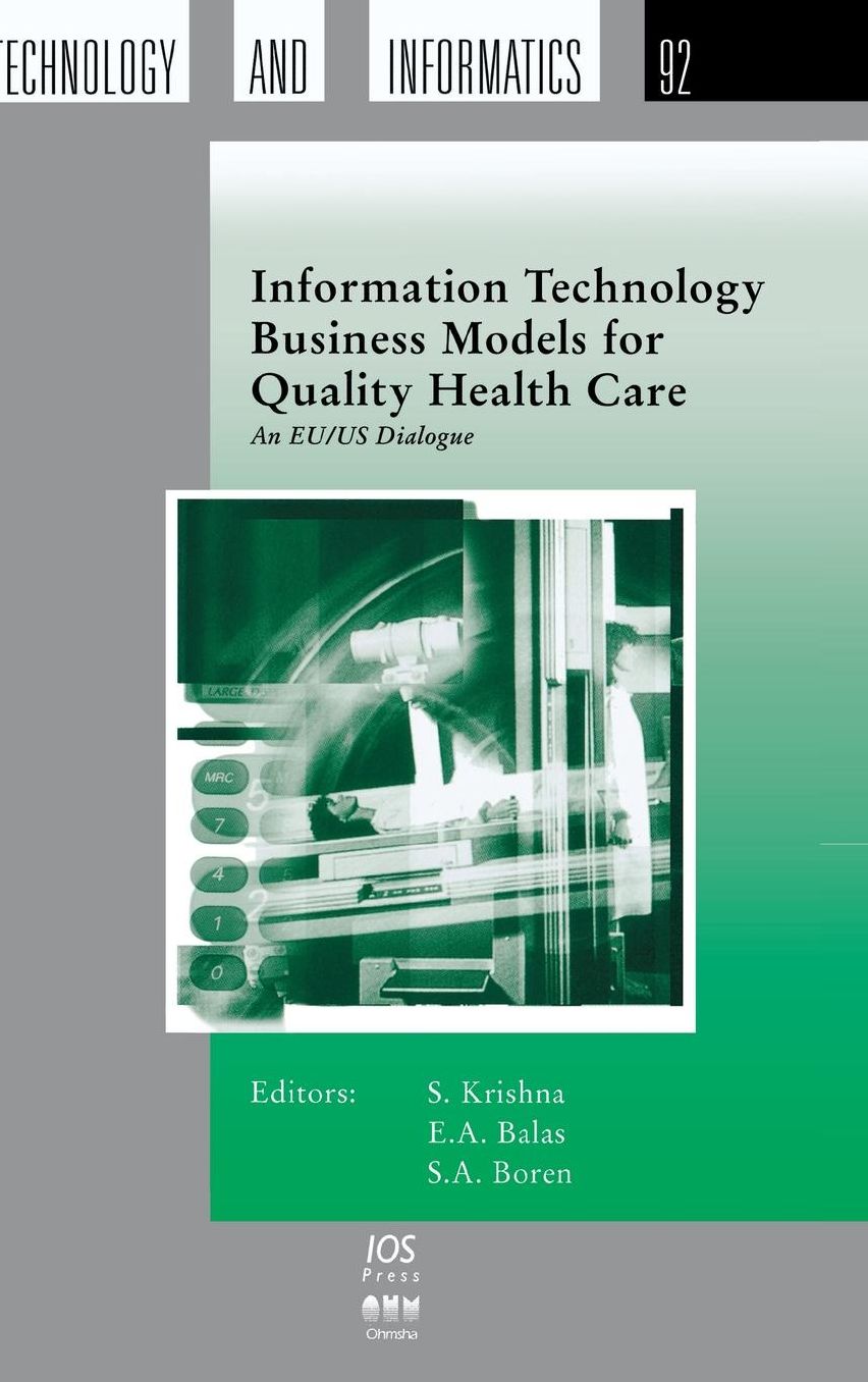 Information Technology Business Models for Quality Health Care: An EU/US Dialogue