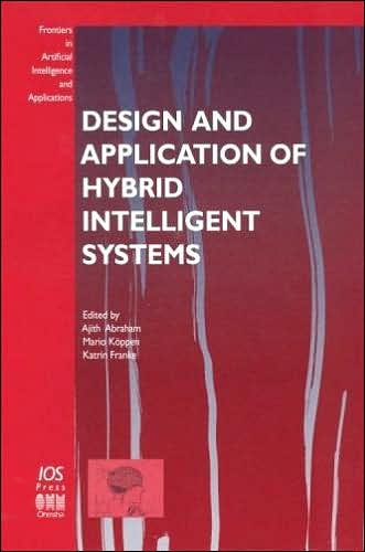 Design and Application of Hybrid Intelligent Systems