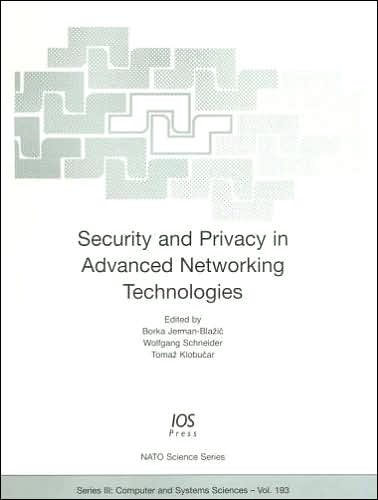 Security and Privacy in Advanced Networking Technologies