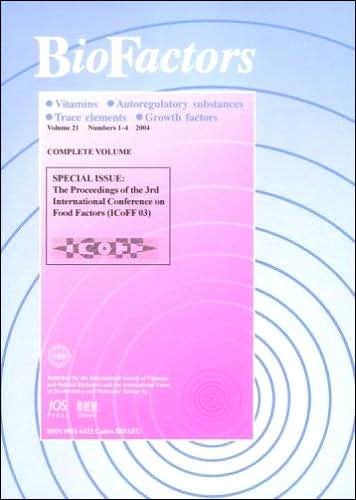 The Proceedings of the 3rd International Conference on Food Factors: Book Edition of Biofactors Volume 21 & 22
