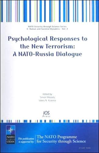 Psychological Responses to the New Terrorism: A NATO-Russia Dialogue (Nato Security Through Science Series E: Human Societal Dynamics)