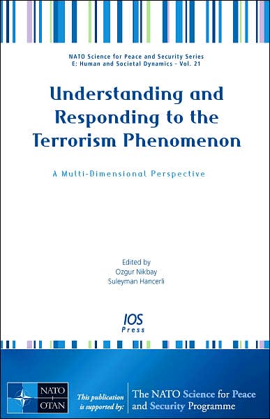 Understanding and Responding to the Terrorism Phenomenon - A Multi-Dimensional Perspective