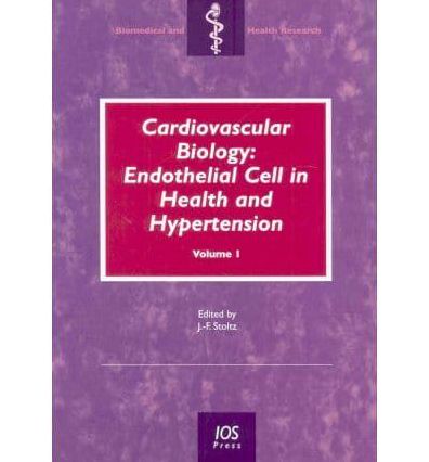Cardiovascular Biology: Endothelial Cell in Health and Hypertension: Volume 1
