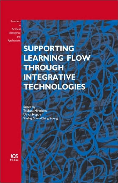 Supporting Learning Flow through Integrative Technologies: Volume 162 Frontiers in Artificial Intelligence and Applications