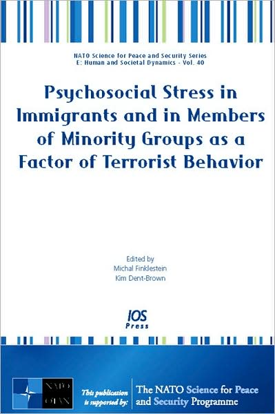 Psychosocial Stress in Immigrants and in Members of Minority Groups As a Factor of Terrorist Behavior
