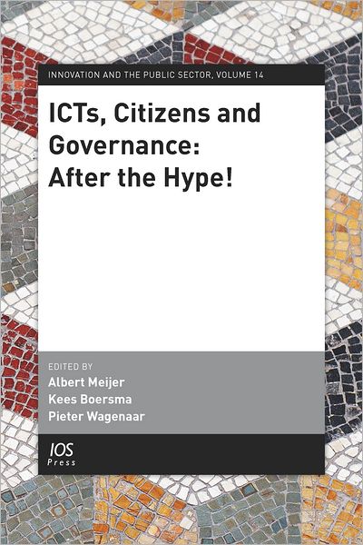 ICTs, Citizens and Governance: After the Hype! Volume 14 Innovation and the Public Sector