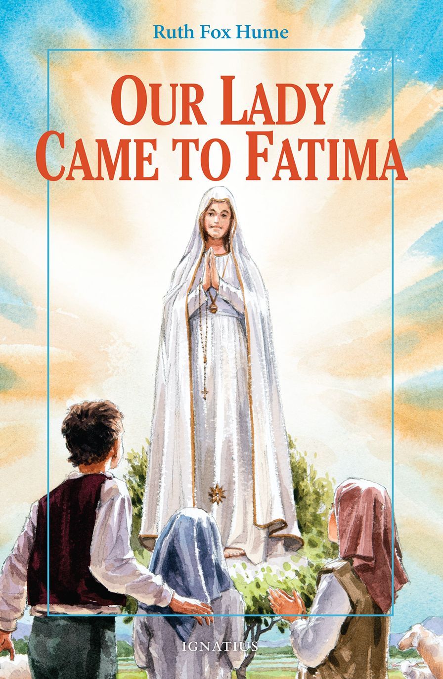Our Lady Came to Fatima