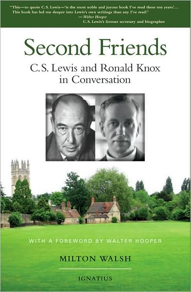 Second Friends: C.S. Lewis and Ronald Knox in Conversation