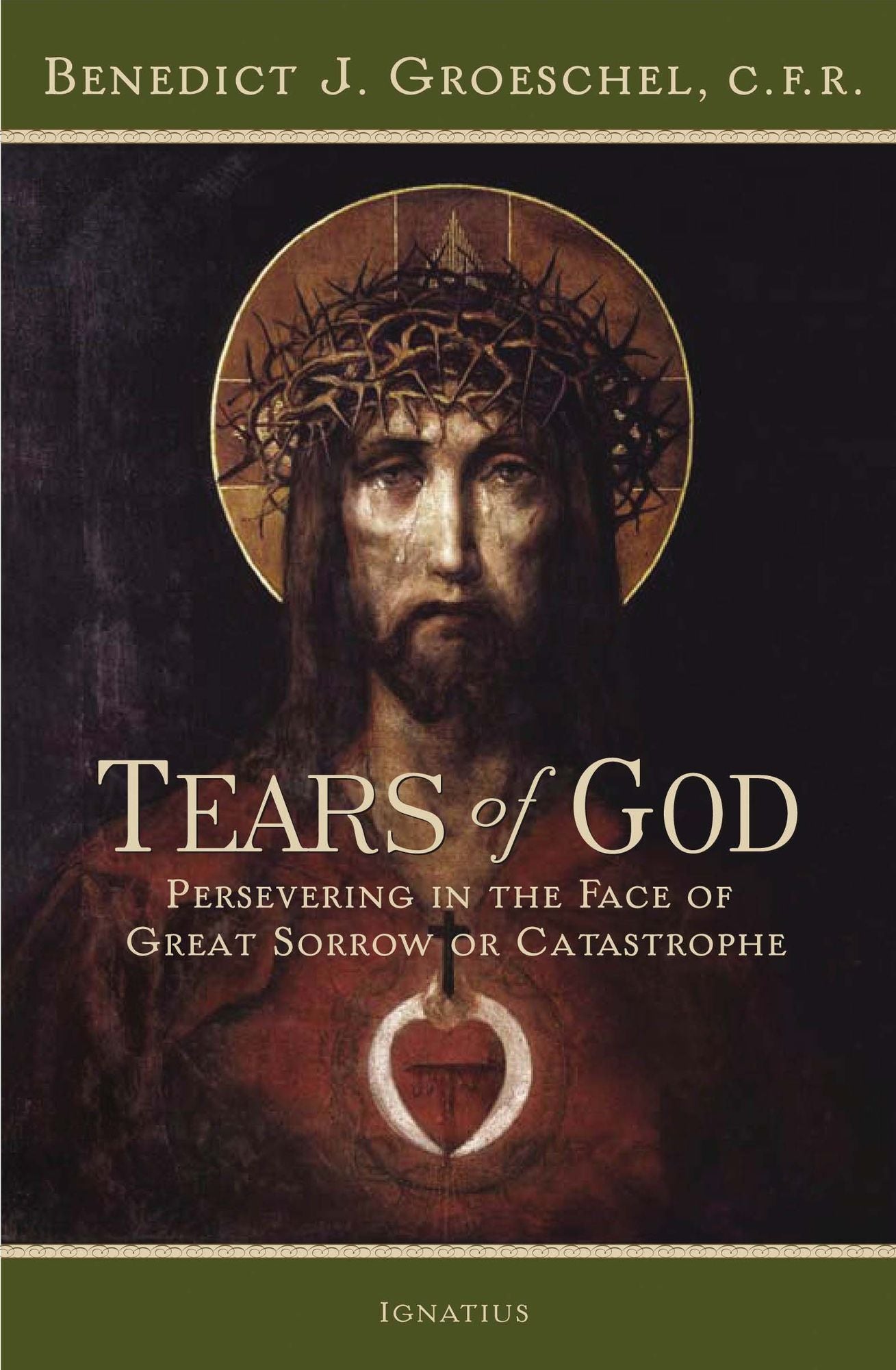 Tears of God: Persevering in the Face of Great Sorrow or Catastrophe