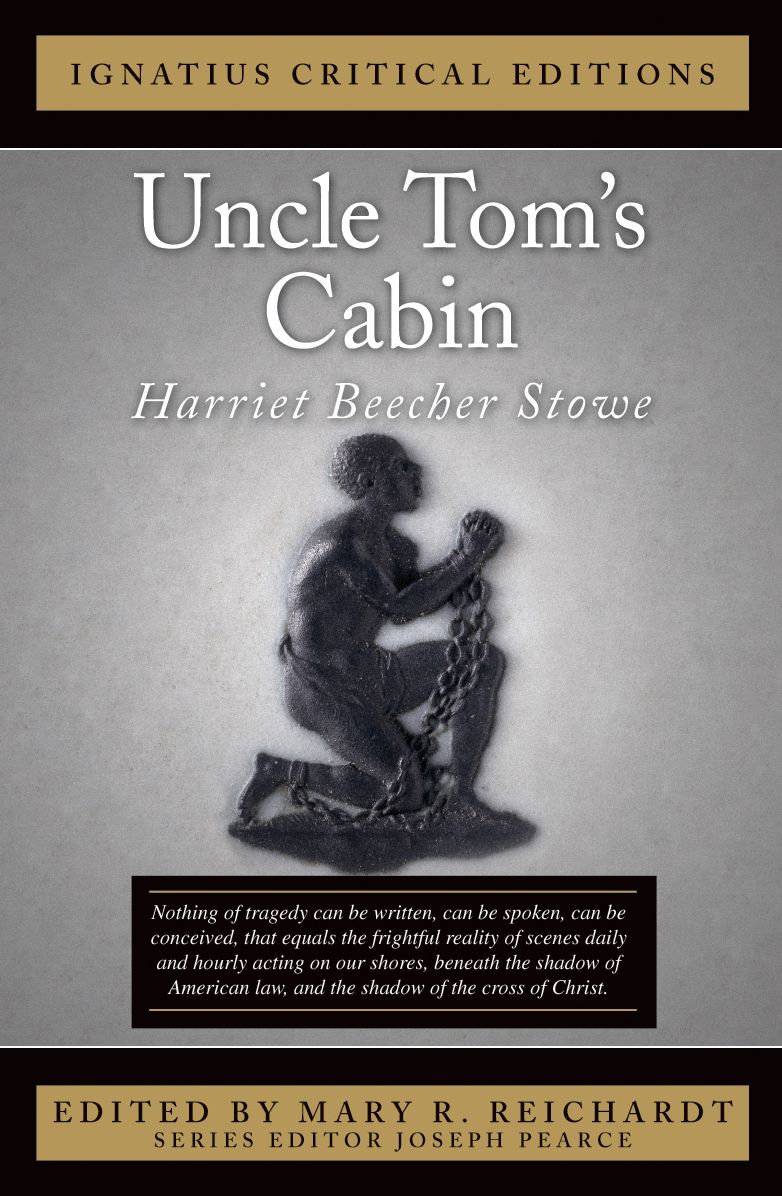 Uncle Tom's Cabin: Ignatius Critical Editions