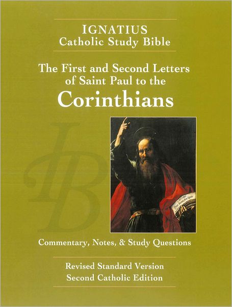 The First and Second Letters of St. Paul to the Corinthians: Ignatius Catholic Study Bible